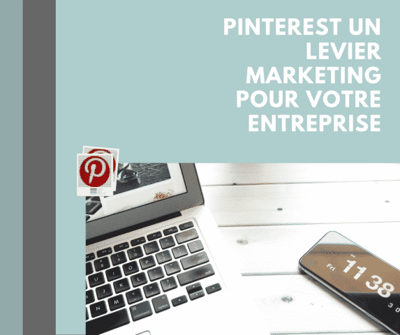 Pinterest un levier marketing pour votre entreprise - Com Un Declic
